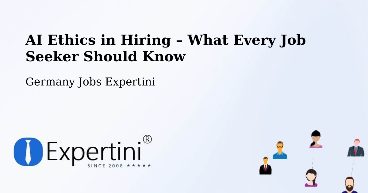 AI Ethics in Recruitment & Hiring – Verl - Verl, Germany Jobs Expertini